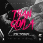 Dani y Magneto - Tranquila MP3